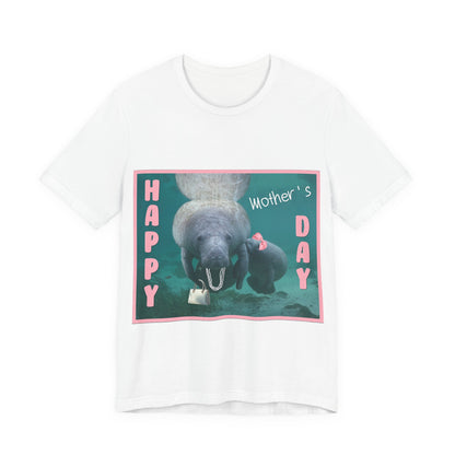 Happy Mother's Day Manatee Tee, white t-shirt