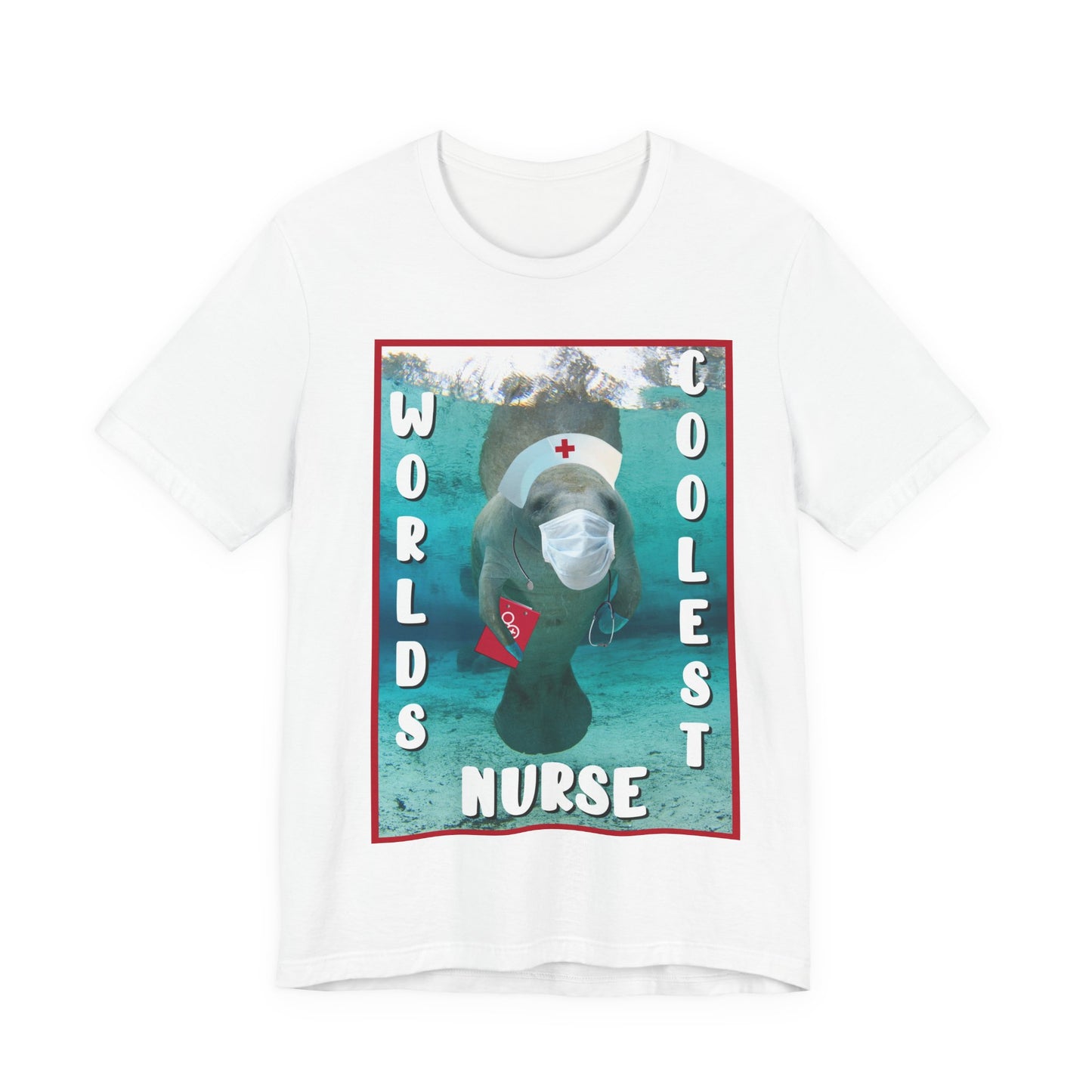 World's Coolest Nurse Manatee Tee, white t-shirt
